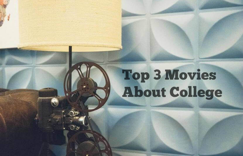 Top 3 Best Movies About College