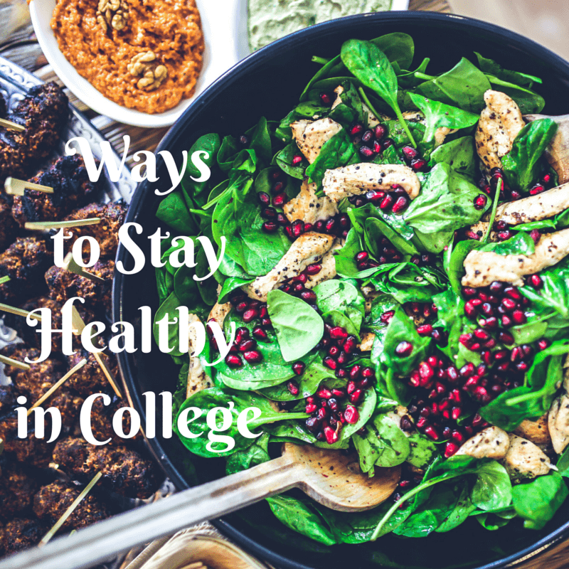 Ways to Stay Healthy In College
