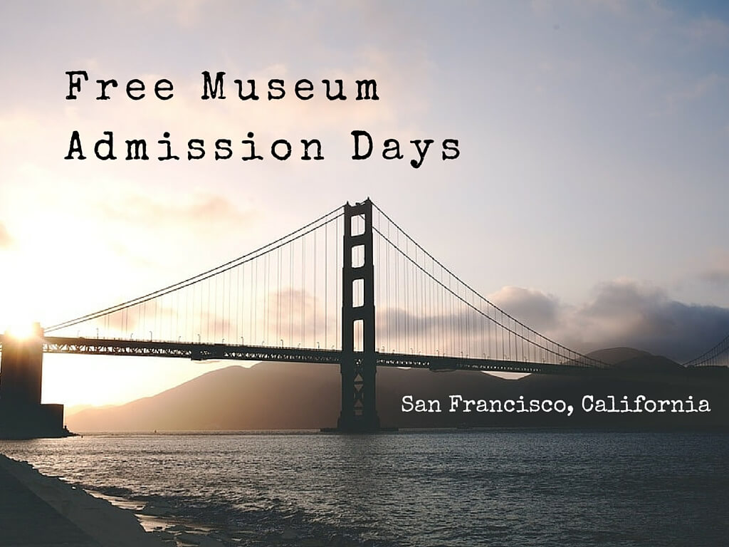 Free Museum Admission Days Near San Fran