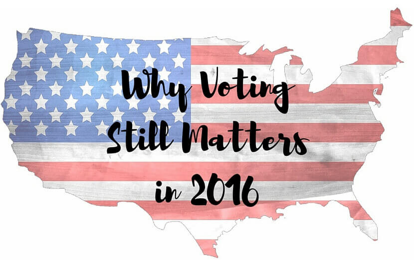 Why Voting Still Matters in 2016