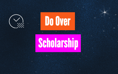 Do-Over Scholarship – $1,500 –  Apply Annually by June 30