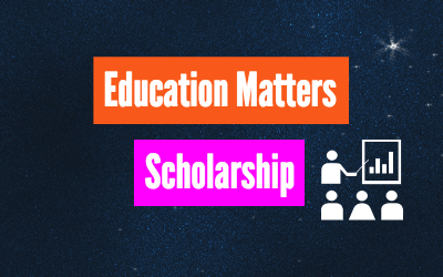 Education Matters Scholarship – $5,000 – Apply Annually by November 30