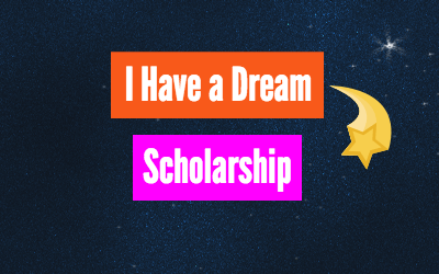 I Have a Dream Scholarship – $1,500 – Apply Annually by January 31