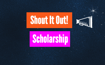Shout It Out Scholarship – $1,500 – Apply Annually by September 30