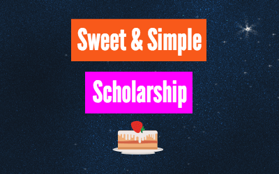 Sweet & Simple Scholarship – $1,500 – Apply Annually by February 29