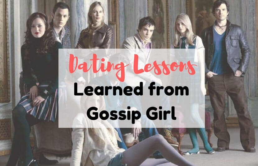 Dating Lessons Learned From Gossip Girl