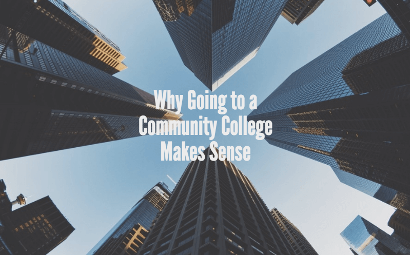 Why Attending A Community College Makes Sense (for a Business Student, at Least)
