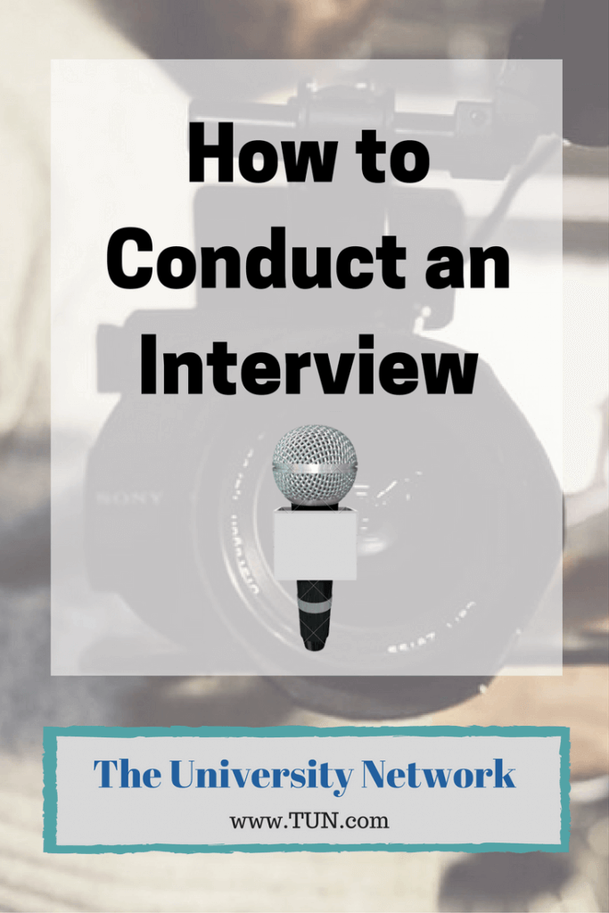 6 Tips on Conducting an Interview The University Network