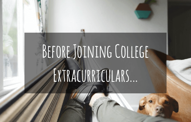 Before Joining College Extracurriculars, Consider This