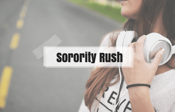 The Sorority Rush – Should You Rush or Not?