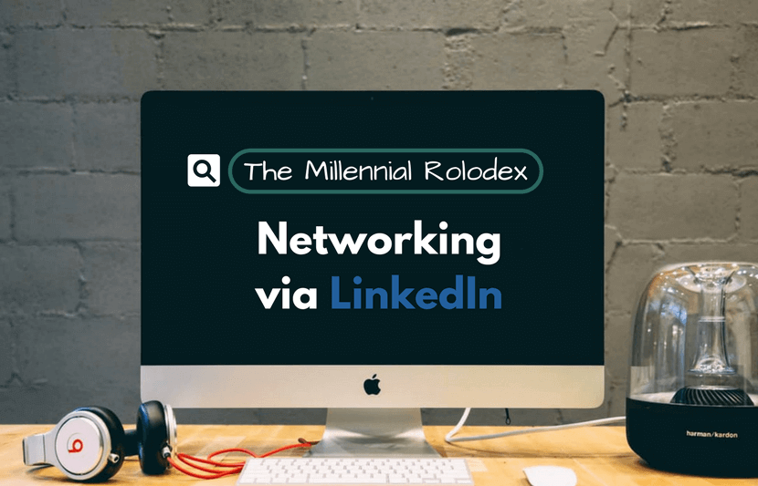 The Millennial Rolodex: Networking Through LinkedIn