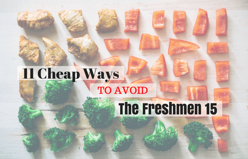 11 Cheap Ways To Avoid the Freshmen 15