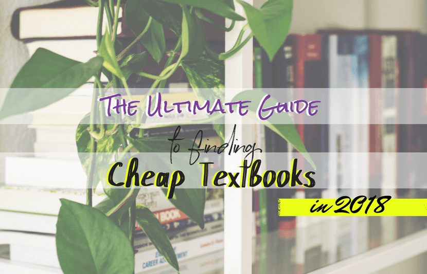 The Ultimate Guide to Finding Cheap Textbooks in 2018 The University