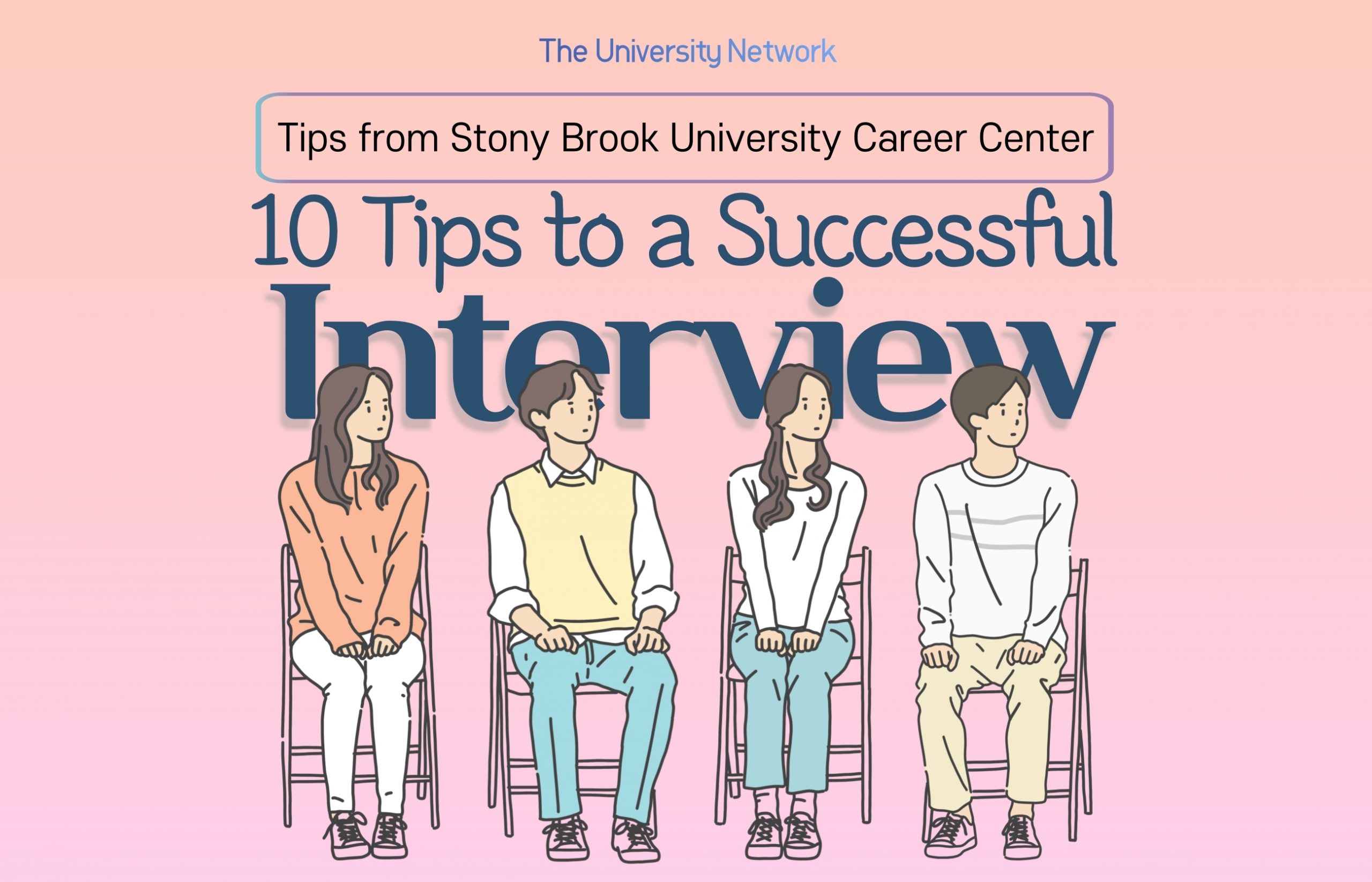10 Steps to a Successful Interview: Tips From Stony Brook University Career Center
