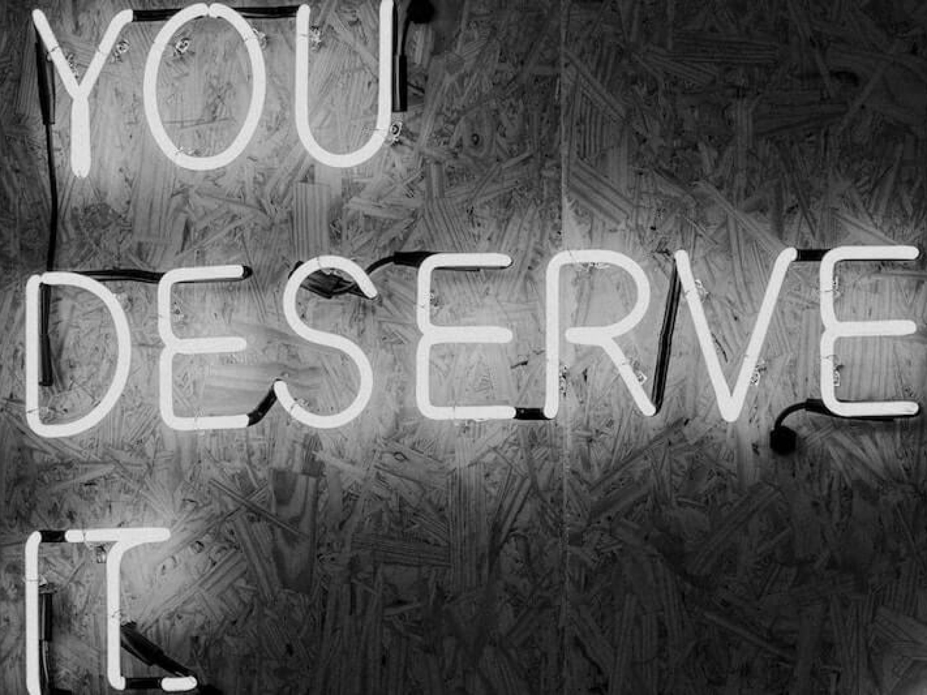 Deserve much better. You deserve. To deserve. Deserve it. Deserve фото.