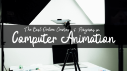 Best Online Courses and Programs in Computer Animation