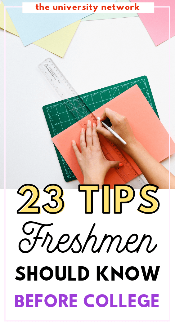 23 Tips Freshmen Should Know Before College The University Network