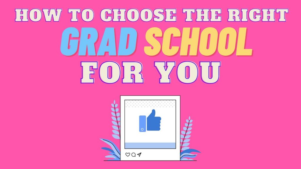 How To Choose The Right Grad School For You Interview With Dr