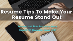 Resume Tips to Make Your Resume Stand Out — Interview With Katie Seitz, Career Coach, Stony Brook University’s Career Center