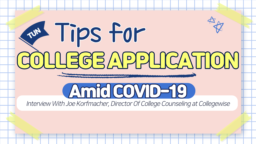 College Application Tips Amid COVID-19 — Interview With Joe Korfmacher, Director of College Counseling at Collegewise