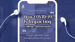 How COVID-19 Is Impacting College Admissions — Interview With Brian Taylor, Managing Director of Ivy Coach