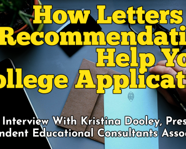 In che modo le lettere di raccomandazione aiutano la tua candidatura al college - Intervista con Kristina Dooley, presidente, Associazione dei consulenti educativi indipendenti