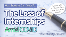 How Students Can Adapt to the Loss of Internships Amid COVID — Interview With Dr. Marianna Savoca From Stony Brook University