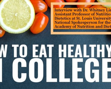 Gesunde Ernährung im College - Interview mit Dr. Whitney Linsenmeyer, Assistenzprofessor für Ernährung und Diätetik an der St. Louis University