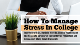 大学でストレスを管理する方法—予防およびアウトリーチセンターのアソシエイトディレクターであるダニエルメローラ博士へのインタビューストーニーブルックU