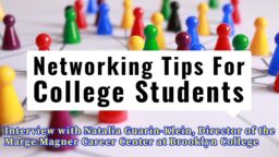 Networking Tips for College Students — Interview With Natalia Guarin-Klein, Director, Magner Career Center at Brooklyn College