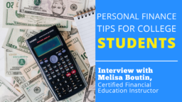Personal Finance Tips for College Students — Interview With Melisa Boutin, Certified Financial Education Instructor