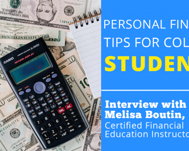 Consejos de finanzas personales para estudiantes universitarios: entrevista con Melisa Boutin, instructora de educación financiera certificada