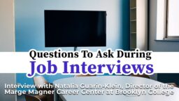 Questions to Ask During Job Interviews — Interview With Natalia Guarin-Klein, Director, Brooklyn College’s Career Center