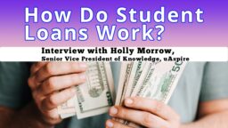 学生ローンはどのように機能しますか？ —uAspireのナレッジ担当上級副社長であるHollyMorrowへのインタビュー
