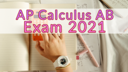AP Calculus AB Exam 2021