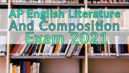 AP English Literature and Composition Exam 2021
