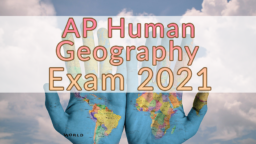 AP Human Geography Exam 2021