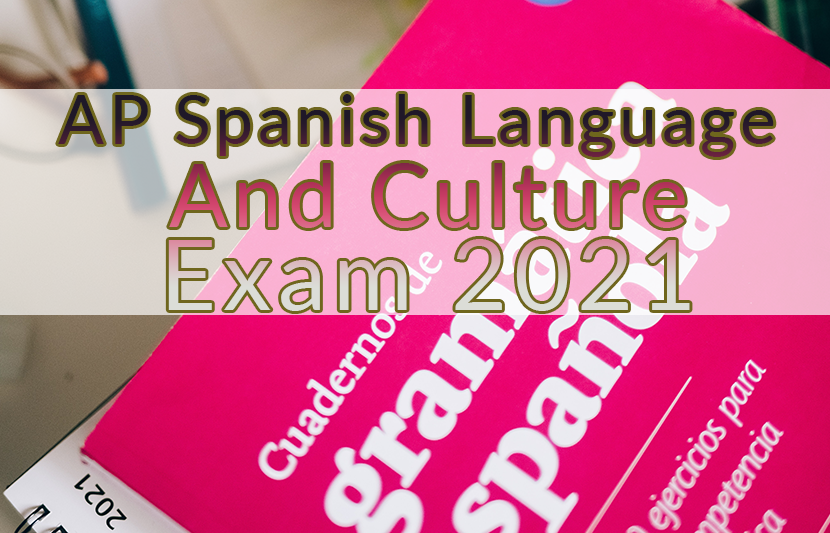 ap spanish essay 2021