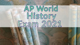 AP World History Exam 2021
