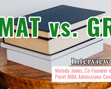 GMAT vs GRE - Interview mit Melody Jones, Mitbegründerin von Vantage Point MBA Admissions Consulting
