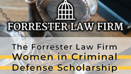 The Forrester Law Firm Women in Criminal Defense Scholarship
