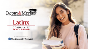 Last Call for $5,000 Jacoby & Meyers LatinX Community Scholarship