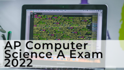 AP Computer Science A Exam 2022