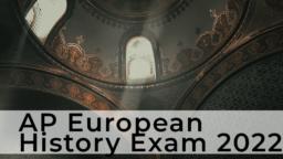 AP European History Exam 2022