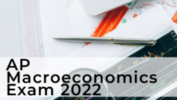 AP Macroeconomics Exam 2022