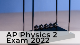 AP Physics 2 Exam 2022