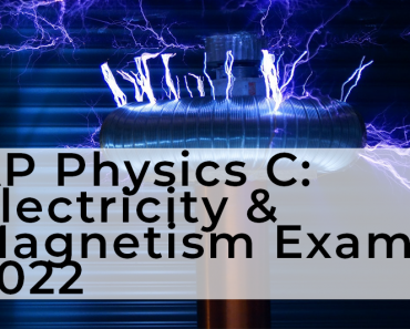 AP Physik C: Elektrizität & Magnetismus Prüfung 2022