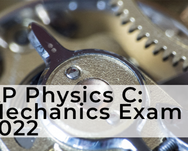 Ap Physics C Mechanics Exam 2022 The University Network