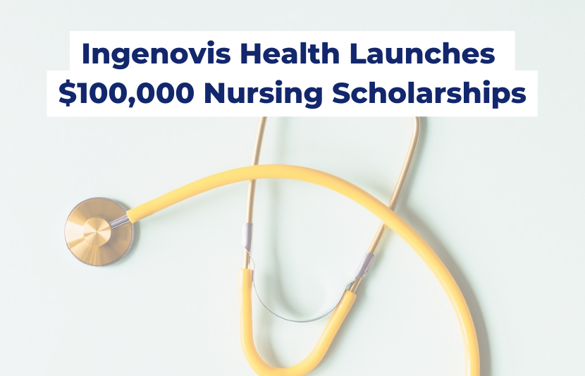 Ingenovis Health Launches $100,000 Nursing Scholarships