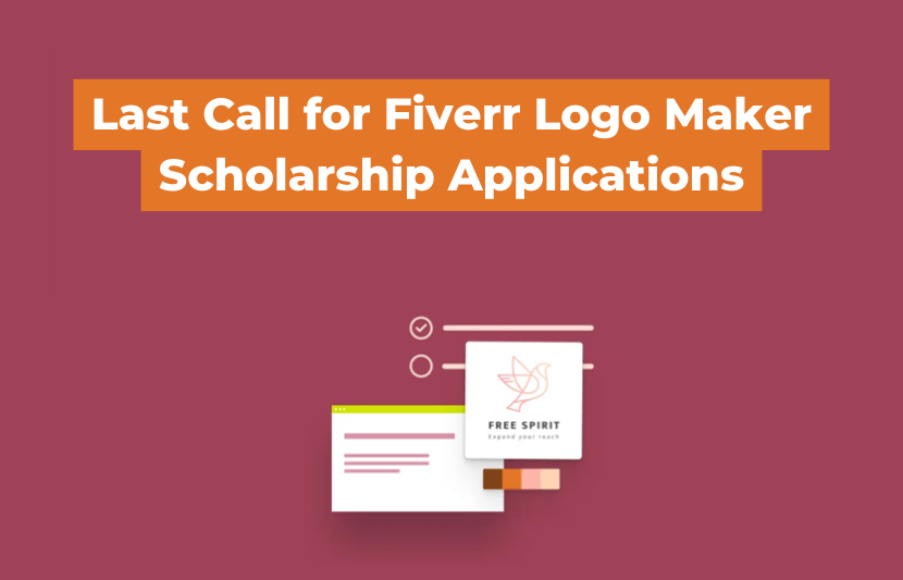 Last Call for Fiverr Logo Maker Scholarship Applications